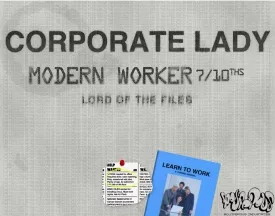 Corporate Lady: Modern Worker 7/10ths: Lord of the Files