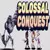 Colossal Conquest