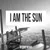 I AM THE SUN