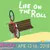Life on the Roll 1.0