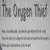 The Oxygen Thief