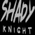 Shady Knight
