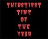 How do you win in the Thirstiest Time of the Year?