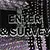Enter & Survey