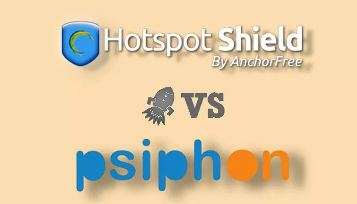 Hotspot Shield vs Psiphon