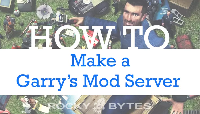 How to make garrys mod server